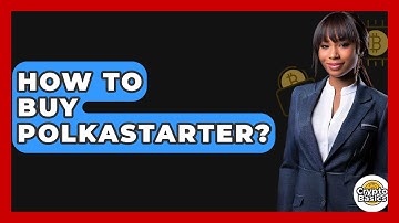 How to Buy Polkastarter? - CryptoBasics360.com