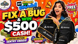 FIX A BUG & WIN $500 CASH! 🤯💰 + LIMITED EDITION SENTRY SWAGS 🛹 | DEV Summer Bug Smash 2026