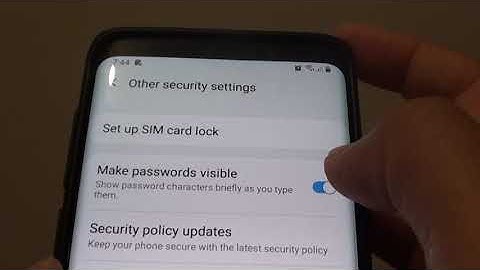 Samsung Galaxy S9: How to Show / Hide Password Characters Briefly As You Type
