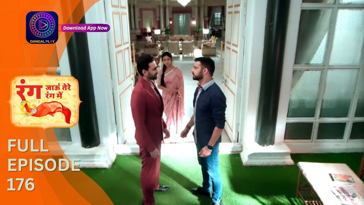 Rang Jaun Tere Rang Mein | Full Episode 176 | Dangal Play