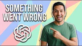 How To Fix Something Went Wrong With ChatGPT (Easy Guide)