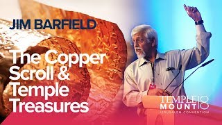 Jim Barfield "The Copper Scroll & Temple Treasures" | #TMJC 2018