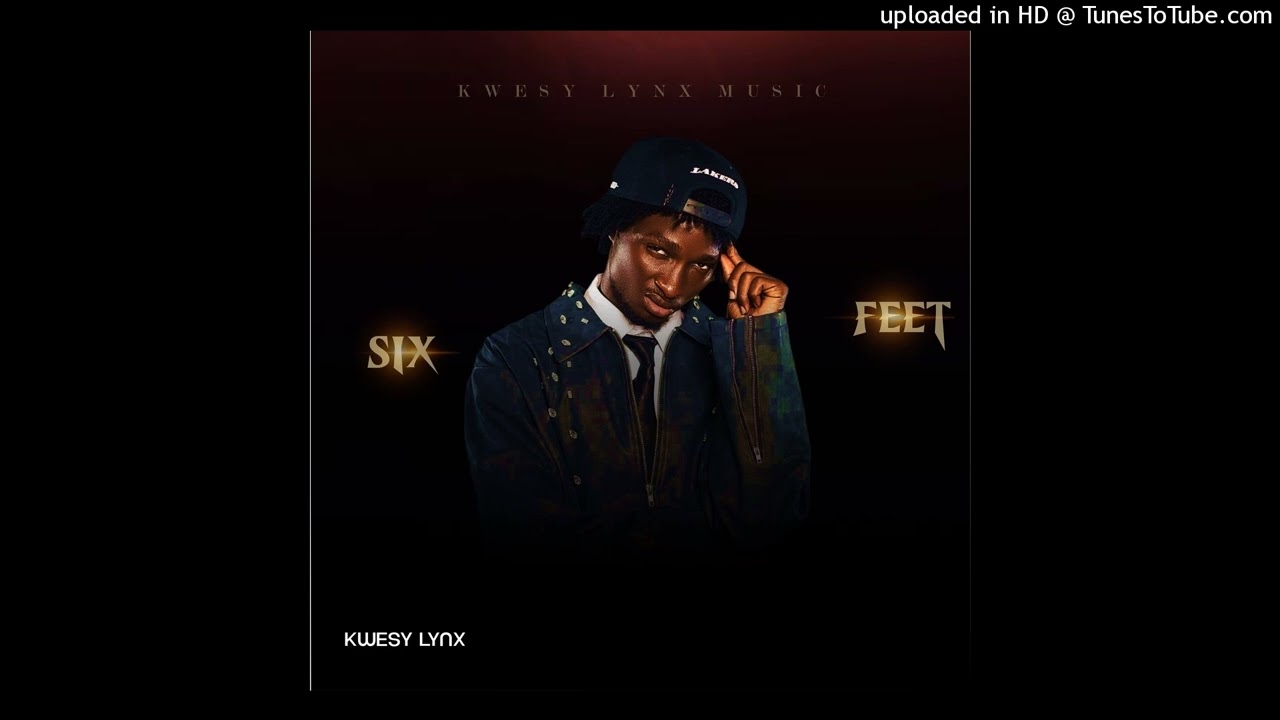 Watch Kwesy Lynx- 6 Feet ( Audio slide) on YouTube Watch Kwesy Lynx- 6 Feet ( Audio slide) on YouTube