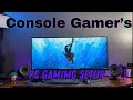 I switched to a PC gaming setup!