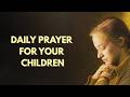 A Mother's Powerful Prayer For Her Children | Catholic Morning Prayer