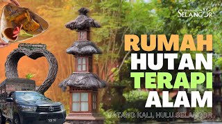 Rumah Hutan Terapi Alam, Batang Kali