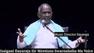 Famous Isaigani Ilayaraja About Unique Voice In World Wealth
