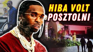 Így Telt Pop Smoke Utolsó 24 Órája, Akit Egy 15 Éves Tini Gyilkolt Meg