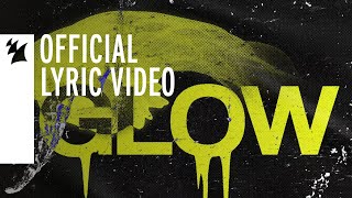 Tom Staar & Ferry Corsten Feat. Darla Jade - Glow (Official Lyric Video)