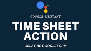Google Assistant Time Sheet Action screenshot 3
