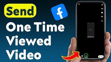 How to Send One Time Viewed Video On Facebook (Updated)