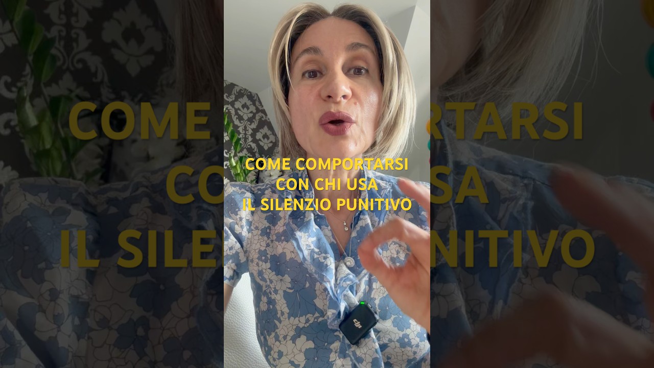 COME COMPORTARSI CON CHI USA IL SILENZIO PUNITIVO 