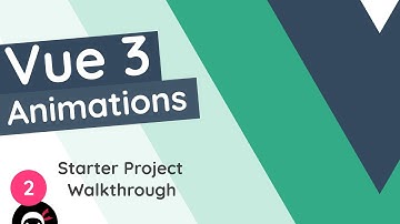 Vue 3 Animations Tutorial #2 - Starter Project Walkthrough