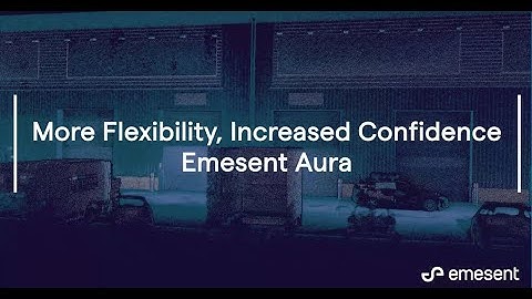 More Flexibility, Increased Confidence | Emesent Aura