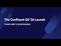 The Confluent Q3 ‘24 Launch