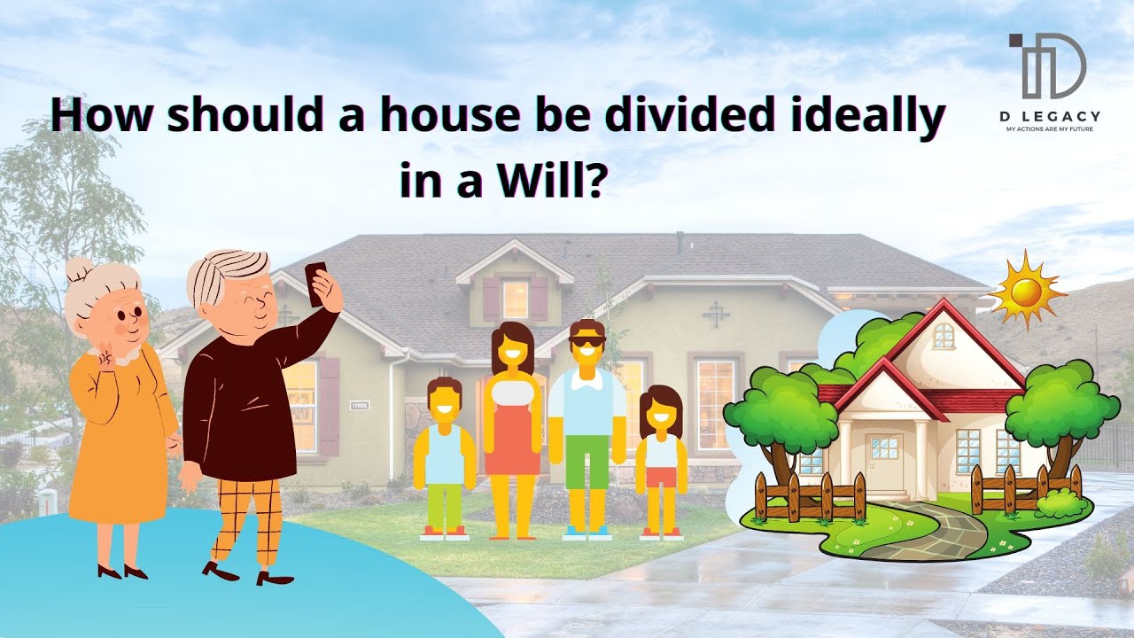 How should a house be divided ideally in a Will? YouTube