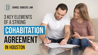 3 Key Elements of a Strong Cohabitation Agreement in Houston