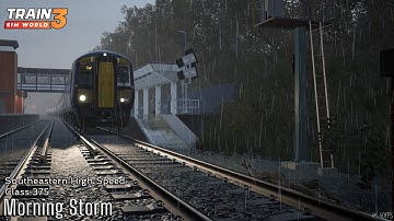 Morning Storm - Southeastern High Speed - Class 375 - Train Sim World 3