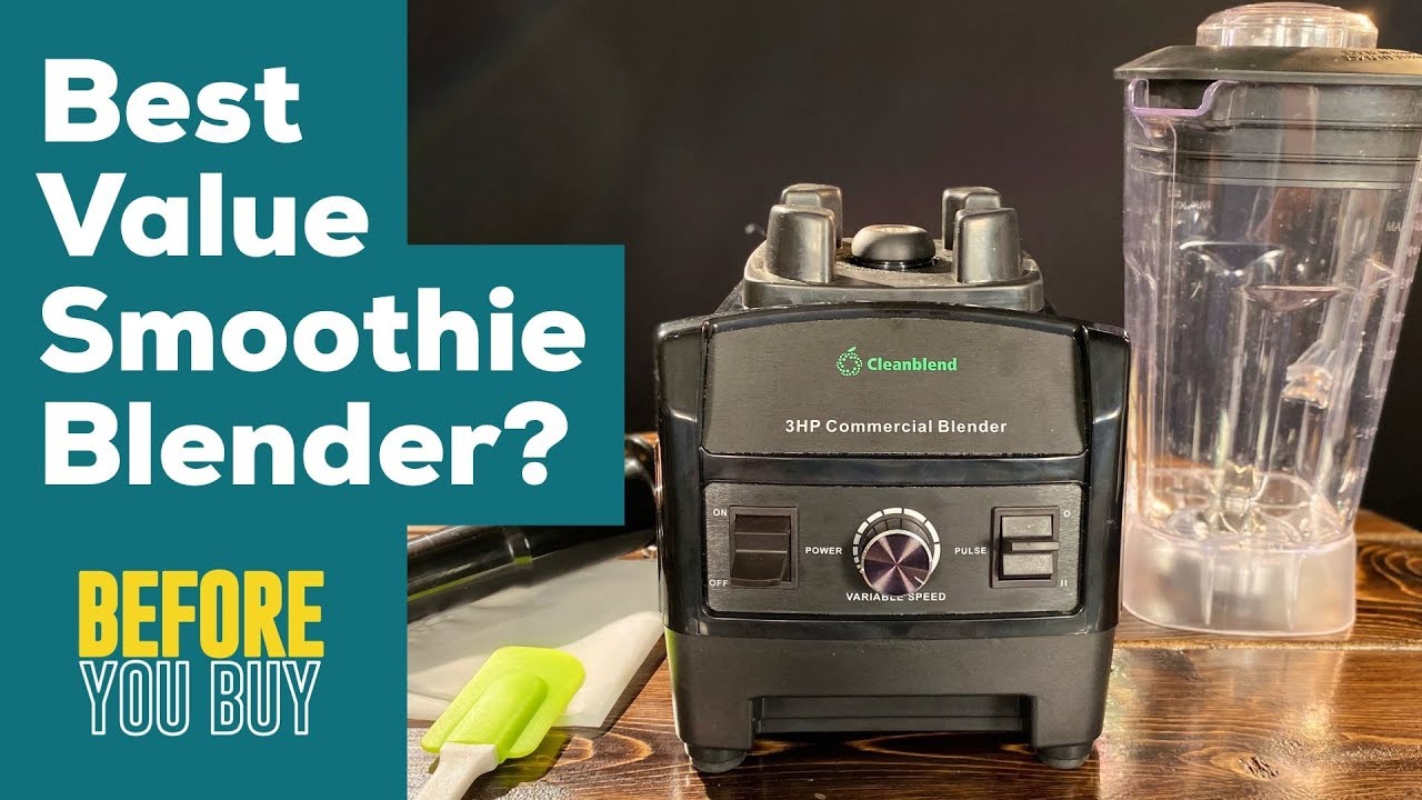 Best Value Smoothie Blender Under $100 in 2020 - Cleanblend vs Vitamix 
