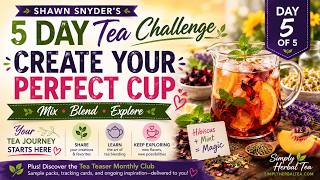 Create Your Perfect Cup: The Art of Herbal Tea Blending ~ Day 5 of the Simply Herbal Tea Challenge