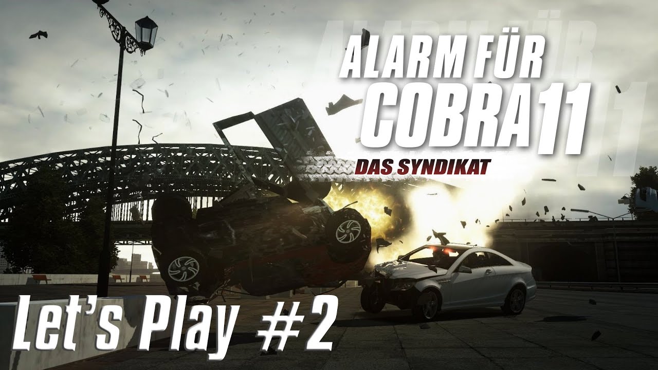 Let's Play: Alarm für Cobra 11 - Das Syndikat #002 [Deutsch|HD]