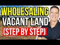 🌲Wholesaling Vacant Land 🌳How to Make Millions with NO Money