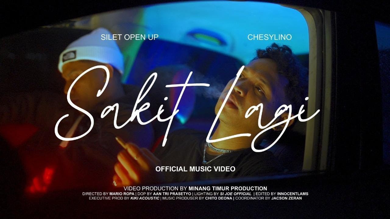 CHESYLINO - SAKIT LAGI feat SILET OPEN UP (Official Music Video)