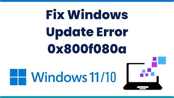 Fix Windows Update Error 0x800f080a