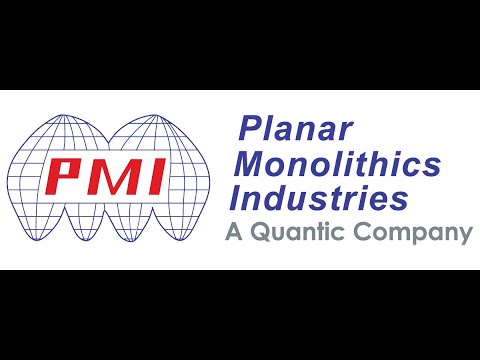 An Overview of Planar Monolithics Industries (PMI) - video from Quantic PMI (Planar Monolithics)