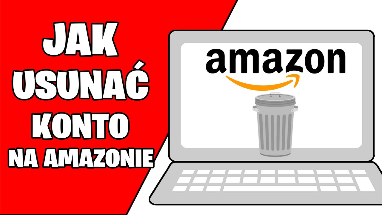 Jak usunąć konto na amazon? Jak zamknąć i zlikwidować konto na amazonie? -  YouTube