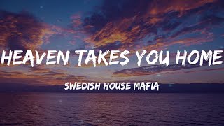Swedish House Mafia - Heaven Takes You Home (Lyrics) Resimi