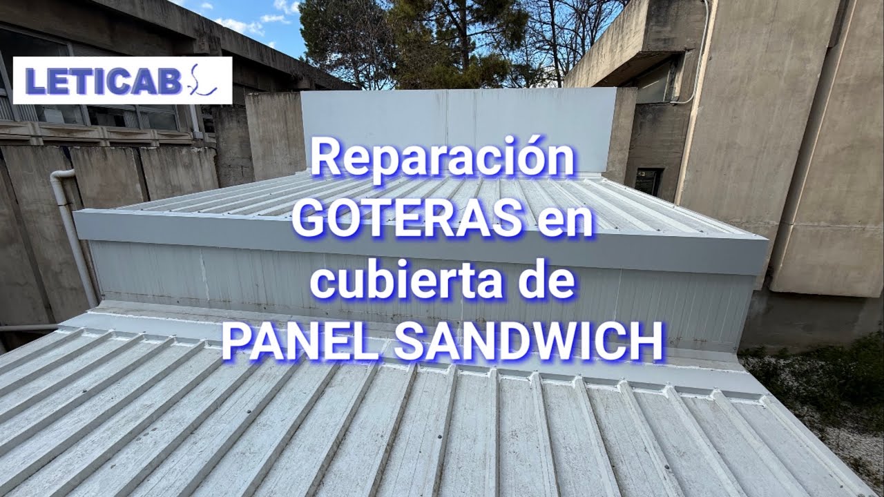 Reparación GOTERAS Cubierta PANEL SANDWICH