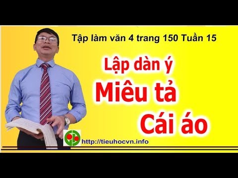 Video Tập làm văn 4 Trang 150 Luyện tập miêu tả đồ vật Cách... - youtube