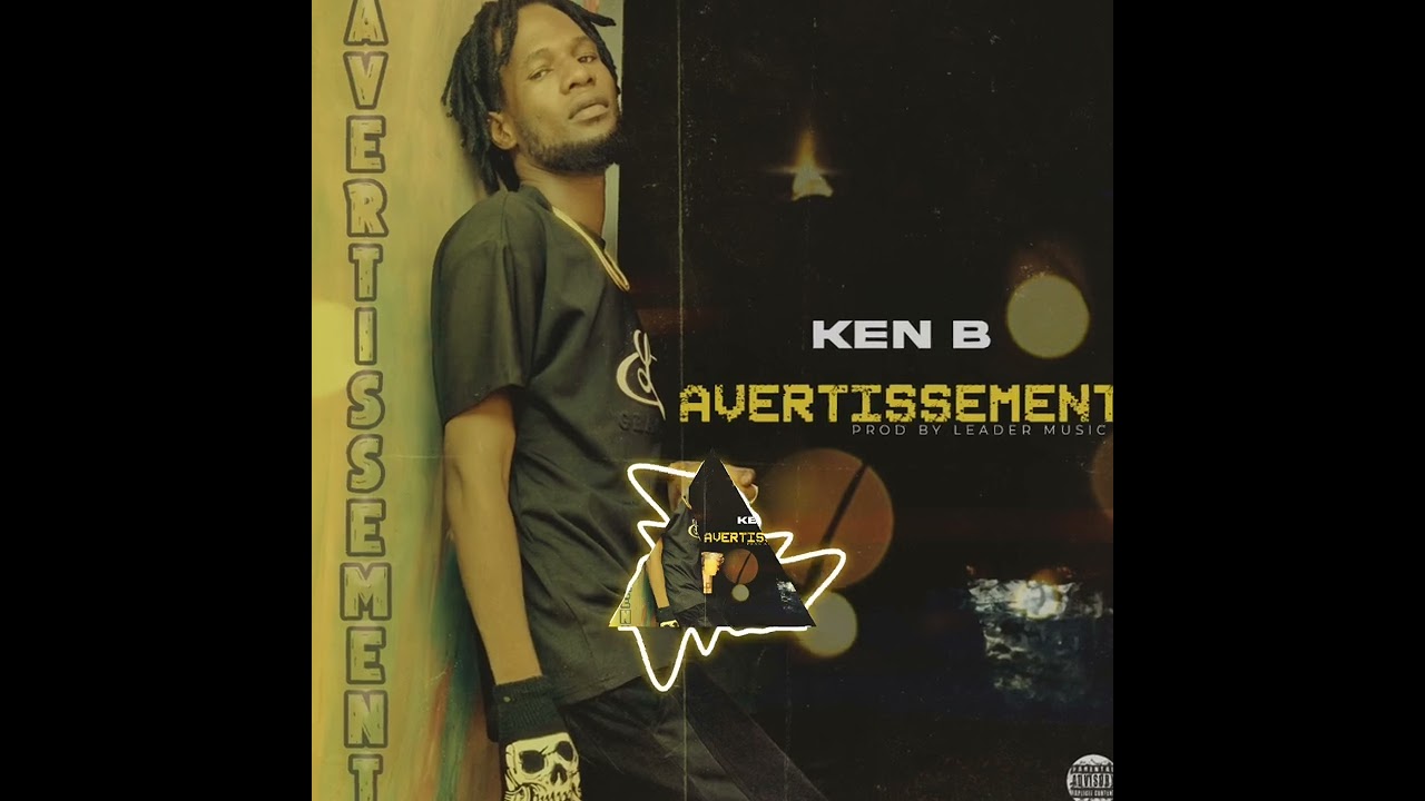 Watch KEN B _ Avertissement _ (Son Officiel) on YouTube Watch KEN B _ Avertissement _ (Son Officiel) on YouTube