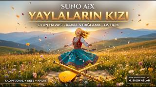 Yaylaların Kızı 🌸 Oyun Havası 2026 Neşeli Kadın Vokal Kaval & Bağlama Düellosu ✦ 135 Bpm