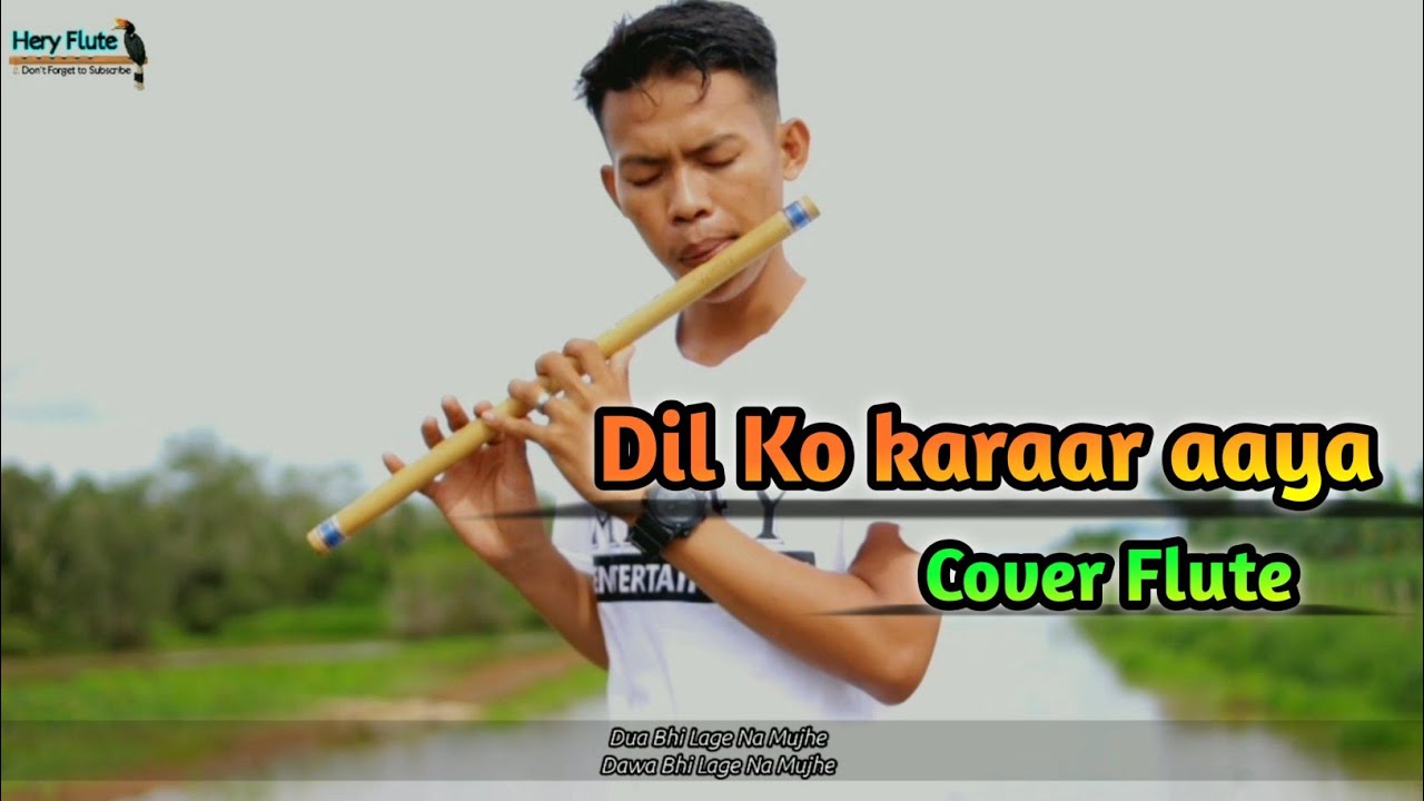 Cover Lagu Dil Ko Karaar Aaya Cover Flute Version YouTube cover-lagu-dil-ko-karaar-aaya-cover-flute-version-youtube