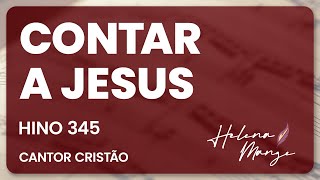 🔴 Contar a Jesus - CC 345 - Helena Mange