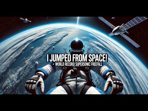 I Jumped From Space – Record-Breaking Supersonic Freefall - YouTube