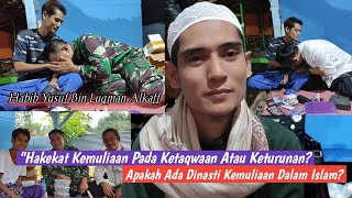 Hakekat Kelahiran & Kemuliaan Alawiyyin || Habib Yusuf Bin Luqman Alkaff Bersama TNI / PELDA Ambar