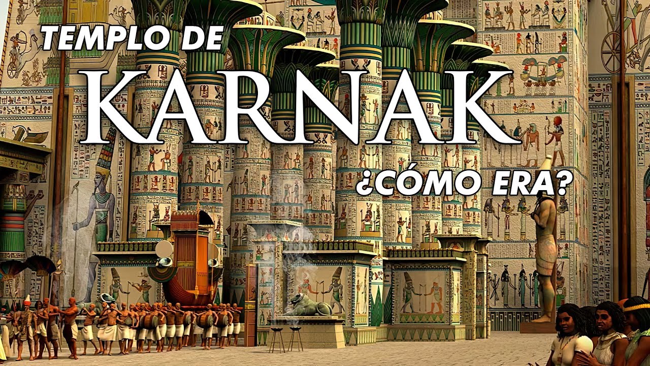 Egipto Virtual: El Templo Egipcio Más Inmenso - Karnak