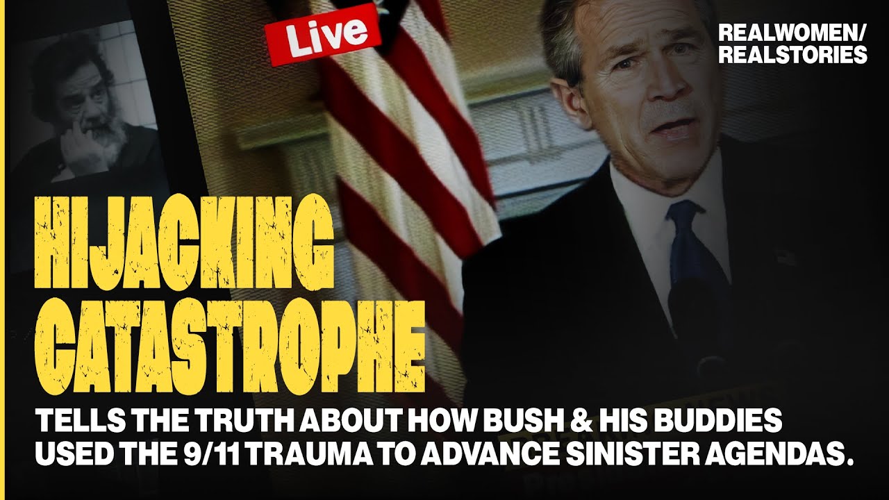 Hijacking Catastrophe: 9/11, Fear & the Selling of American Empire (A MUST-SEE)