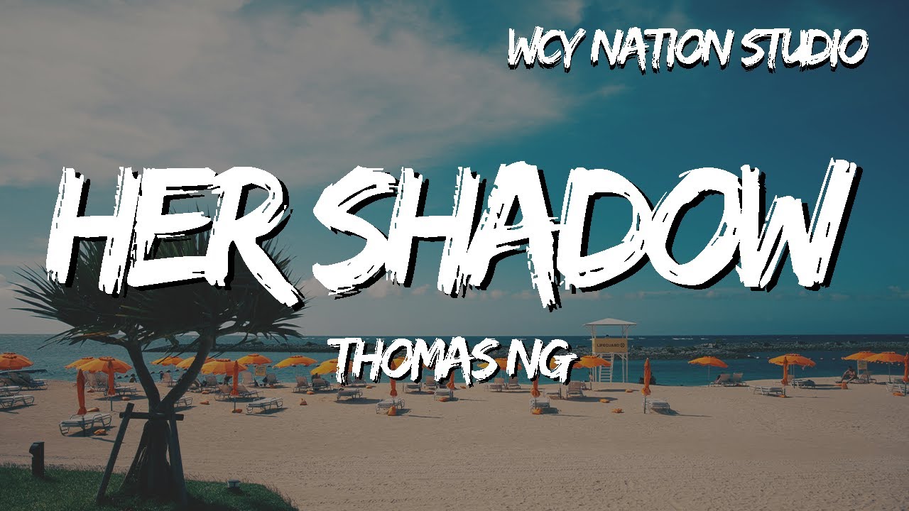 Thomas Ng - her shadow (Lyrics) adlı videoyu YouTube'da izle Thomas Ng - her shadow (Lyrics) adlı videoyu YouTube'da izle