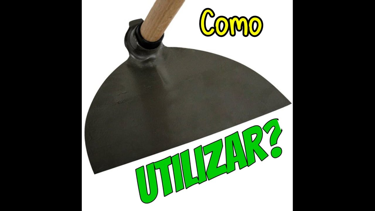 Manual da Enxada para principiantes. Afiação, marcas, modelos, utilização e muito mais.