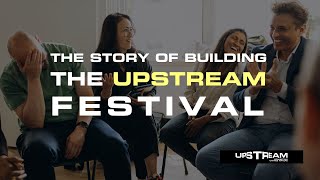 The story of Upstream Festival