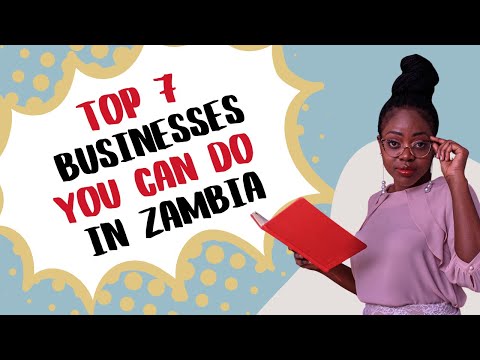 Businesses to start in Zambia in 2022