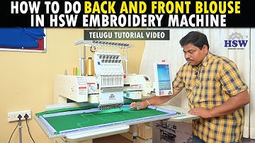 How to make back and front part of blouse in HSW Embroidery Machine || Telugu Tutorial