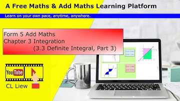KSSM Form 5 Add Maths Chapter 3 (3.2 Definite Integral, Part 3)