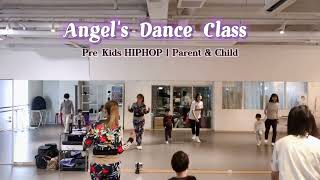 [Pre-Kids Hiphop | Parent & Child] Gimme That by Chris Brown | Angel’s Dance Class - Weekly Lesson