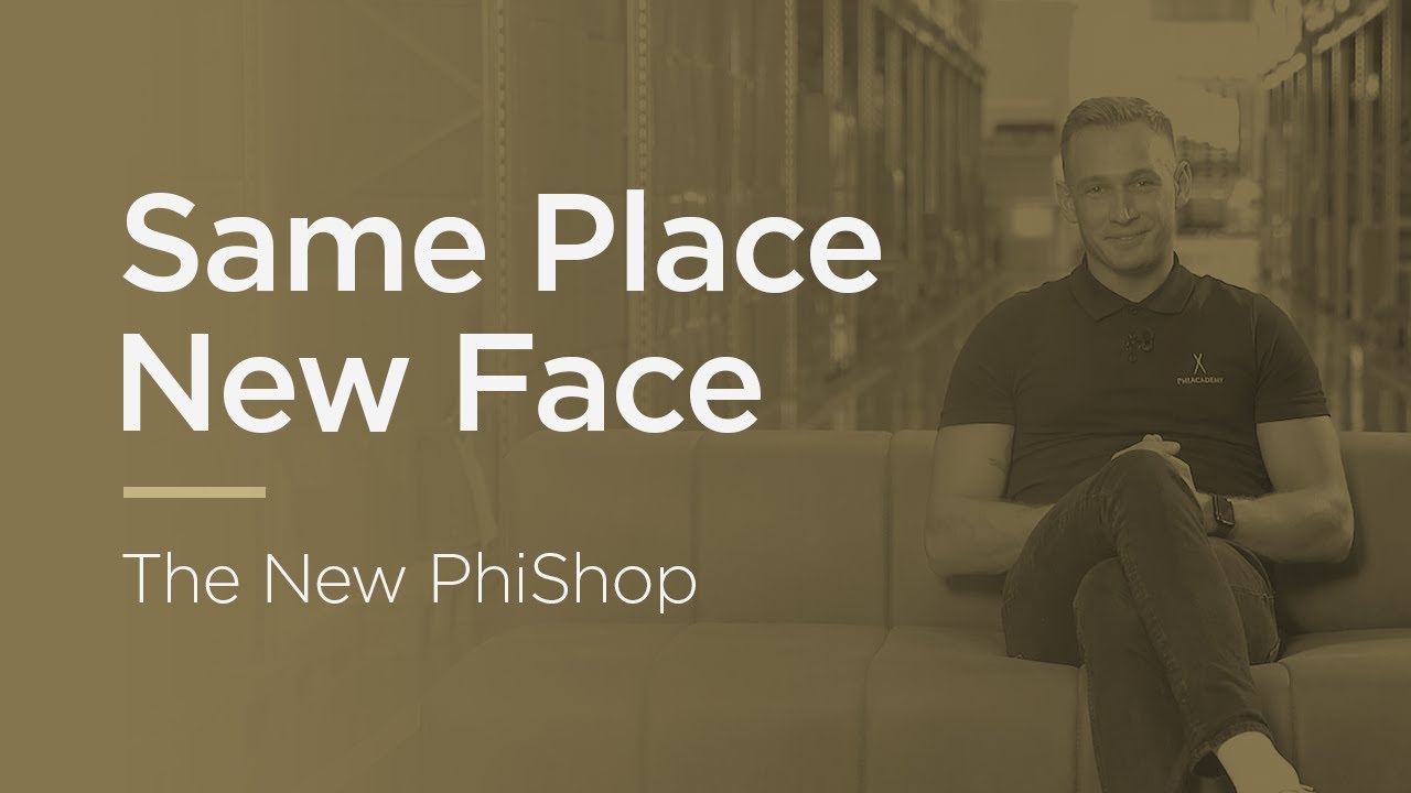 Same Place. New Face. | The New PhiShop
