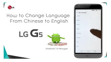 How to Change Language From Chinese to English on LG G5